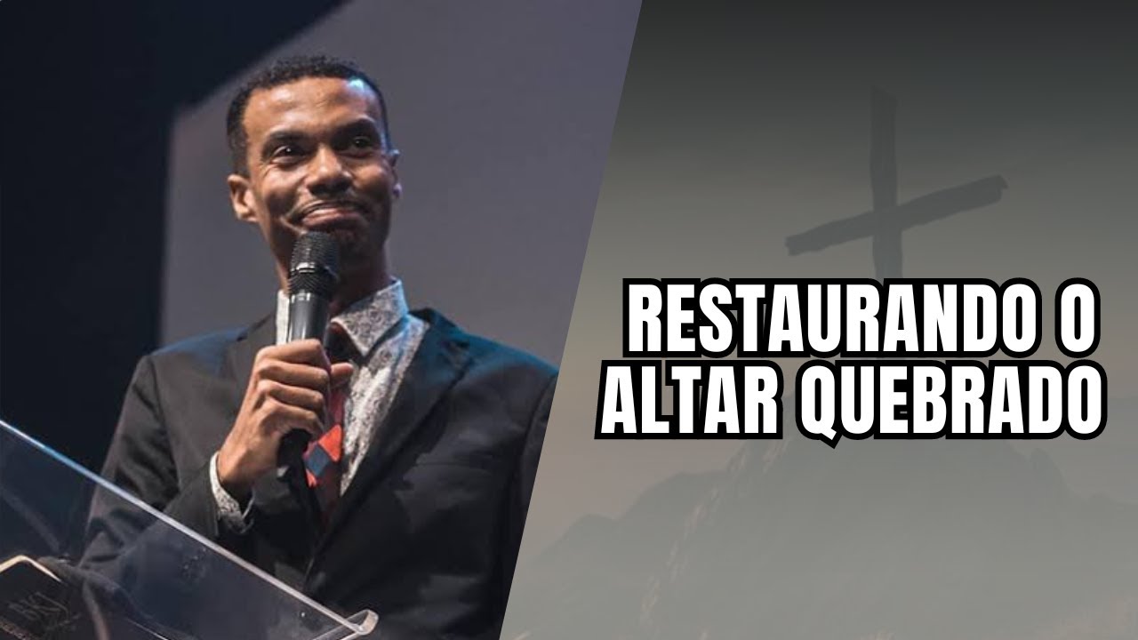 Pr Jonatas Carlos - Restaurando o altar quebrado