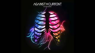 Against The Current - In Our Bones (Audio)