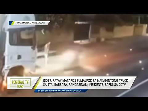 Regional TV News: Rider, patay matapos sumalpok sa nakahintong truck sa Sta. Barbara, Pangasinan