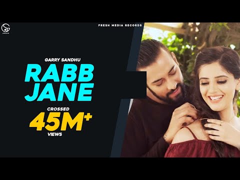 RABB JANE | Garry Sandhu ( full video song ) | Johny Vick & Vee | Latest Punjabi New Song
