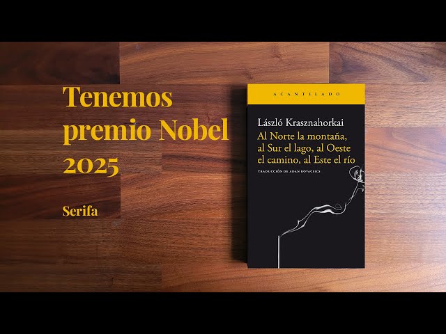 Vídeo relacionado con Al Norte la montaña, al Sur el lago, al Oeste el camino, al Este el río: Premio Nobel 2025 (Narrativa del Acantilado nº 69)