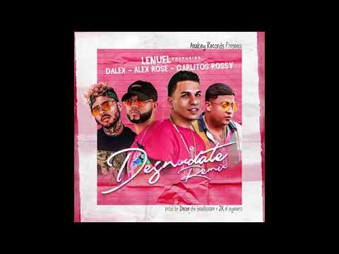 Lenuel Ft Alex Rose, Carlitos Rossy & Dalex - Desnúdate Remix (Audio Official)