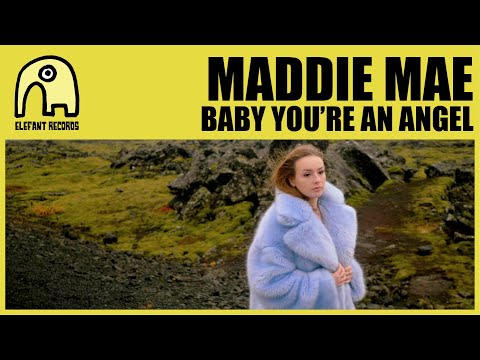MADDIE MAE - Baby You're An Angel [Official]
