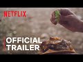 The Taco Chronicles Season 2 | Official Trailer | Netflix