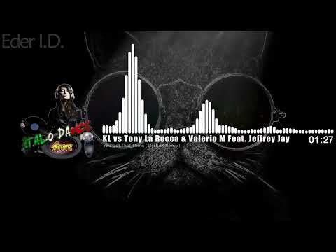 KL vs Tony La Rocca & Valerio M feat. Jeffrey Jay - You Got That Thing ( DjTEoX Remix)