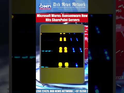 Microsoft Warns of Dangerous Ransomware Attack on SharePoint Servers | Update Now | DXB News Network