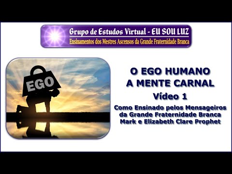 338 – O Ego Humano - A Mente Carnal - Vídeo 1