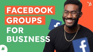 How to use Facebook Groups for your Business (Guide)