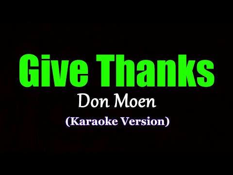 Give Thanks - Don Moen (Karaoke Version)