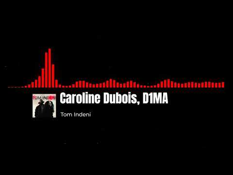 Caroline Dubois, D1MA - Tom Indeni | Instrumental