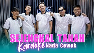 Download lagu Karaoke Tanpa Vokal | SEJENGKAL TANAH - MANSYUR S | Nada Cewek/Wanita | Lirik & Musik Jernih mp3