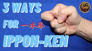 3 ways for Ippon-Ken 一本拳,Japanese Karate Grand Master 10th Dan demonstrates .