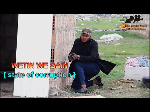 Wetin We Gain Season 1 ( State of Corruption ) Latest Nigeria NollyWood Movie