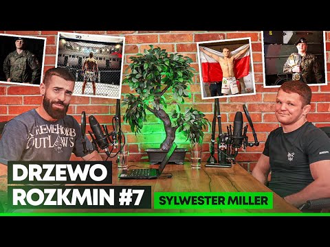 DRZEWO ROZKMIN #7 - SYLWESTER MILLER | Zawodnik MMA i żołnierz zawodowy | Jak wygląda życie w czołgu