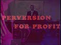 Perversion for Profit