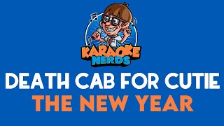 Death Cab For Cutie - The New Year (Karaoke)