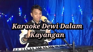 Download lagu KARAOKE Dewi Dalam Kayangan Fersi Fandy mp3