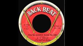 O. V. Wright - You're Gonna Make Me Cry 1965