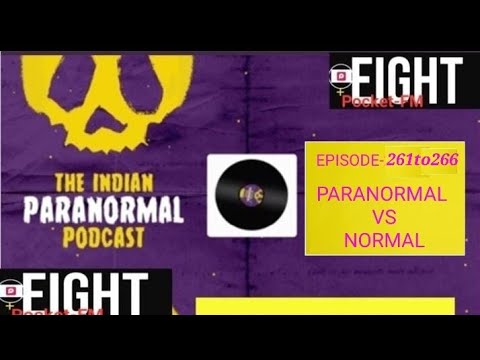 THE INDIAN PARANORMAL PODCAST EPISODE __261to266 #podcasts #nighttimestories #sleeping#horrorstorys