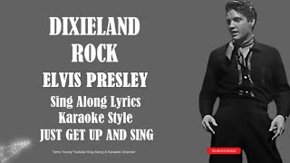 Elvis Presley Dixieland Rock (HD) Sing Along Lyrics
