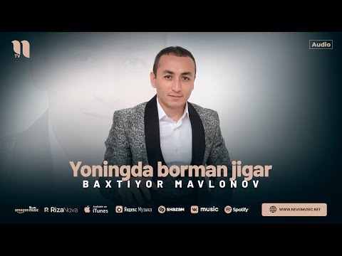Baxtiyor Mavlonov - Yoningda borman jigar (audio 2024)