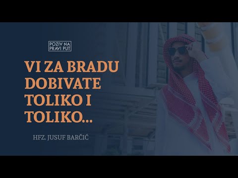 VI ZA BRADU DOBIVATE TOLIKO I TOLIKO - Hfz. Jusuf Barčić ᴴᴰ┇Poziv na pravi put