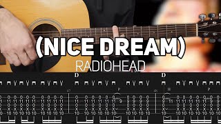 Radiohead - (Nice Dream) (Guitar lesson with TAB)