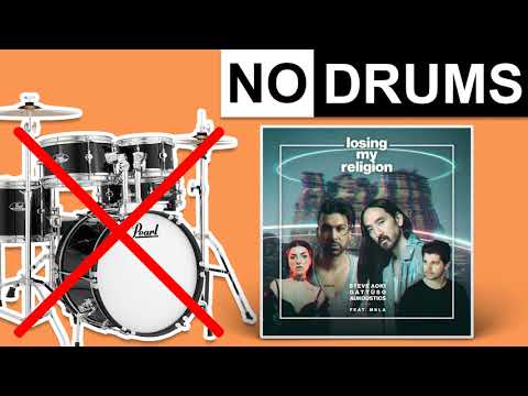 Losing My Religion - Steve Aoki/Gattuso/Aukoustics/Mkla | No Drums (Play Along)