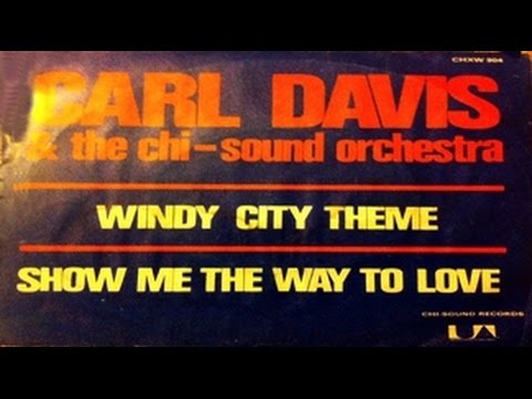 Carl Davis And The Chi Sound Orchestra - Windy City Theme 1976