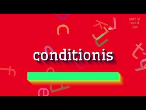 CONDITIONIS - HOW TO SAY CONDITIONIS? #conditionis