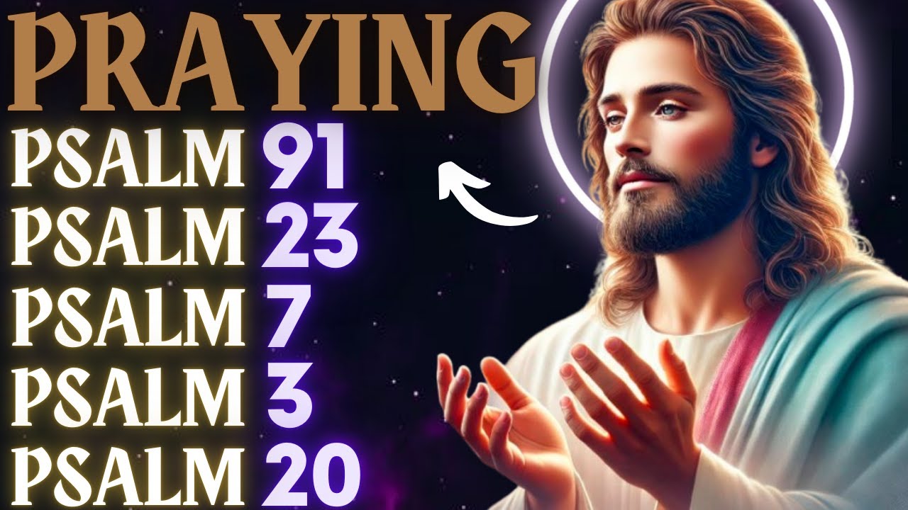 PRAYERS TO SHIELD YOUR HOME AND FAMILY FROM EVIL - PSALM 91, 23, 7, 3, 20