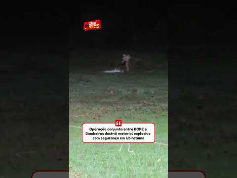 Operação conjunta entre BOPE e Bombeiros destrói material explosivo com segurança em Ubiretama
