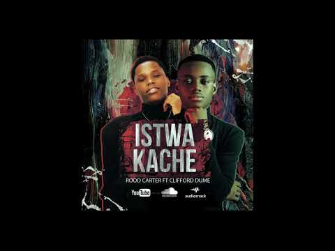 Rood Carter ISTWA KACHE Ft. Clifford Dumé