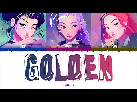 HUNTRIX - Golden (Color Coded Lyrics) | KPop Demon Hunters