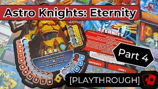 Playthrough 4 | Astro Knights: Eternity - Z.A.K. vs. Eternity