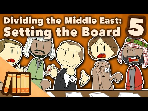 Dividing the Middle East - Setting the Board - Extra History - Part 5