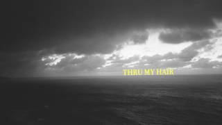 Thru My Hair Music Video