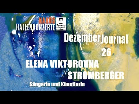 DezemberJournal Nr. 26 - Elena Viktorovna Stromberger | Naxos Hallenkonzerte