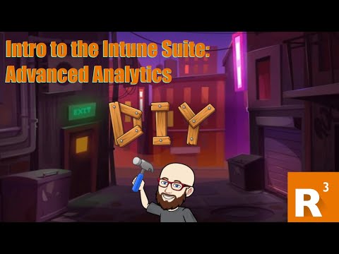 Intro to the Intune Suite: Advanced Analytics