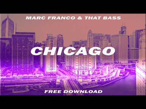 Marc Franco & That Bass - Chicago [Free Download]