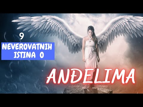 9 ČINJENICA O ANĐELIMA- ANĐELI PO SVETOM PISMU