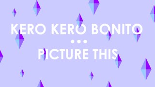 Kero Kero Bonito - Picture This | Music Video