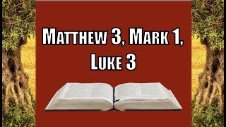 Matthew 3, Mark 1, Luke 3, Come Follow Me