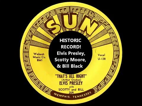 "That's All Right" Elvis Presley, Scotty Moore, & Bill Black HISTORIC RECORD! 1954