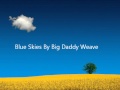 Blue Skies by Big Daddy Weave