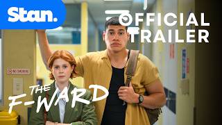 The F Ward | Official Trailer | A Stan Original Series.
