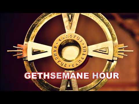 Gethsemane Hour Vigil