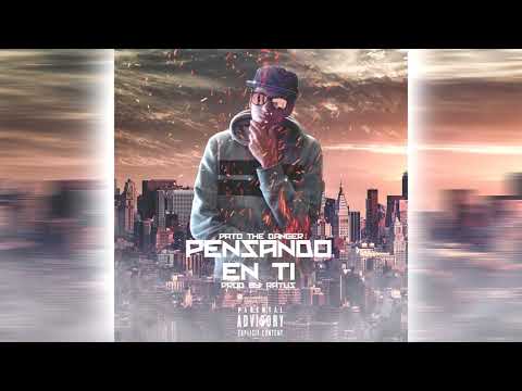 Pato The Danger - Pensando En Ti (Prod. By Patus On The Beat)
