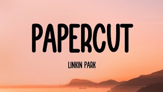Download lagu Linkin Park - Papercut (Lyrics) mp3 Download lagu Linkin Park - Papercut (Lyrics) mp3