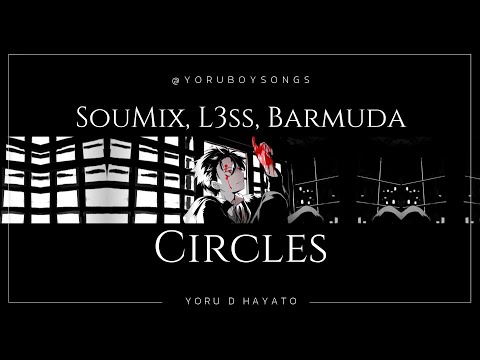 SouMix, L3ss, Barmuda - Circles